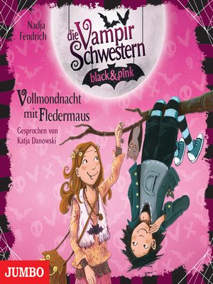 cover image of Die Vampirschwestern black & pink. Vollmondnacht mit Fledermaus [Band 2]